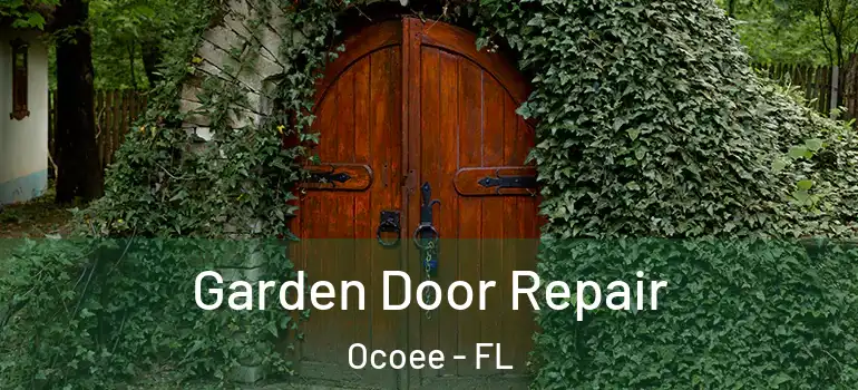  Garden Door Repair Ocoee - FL