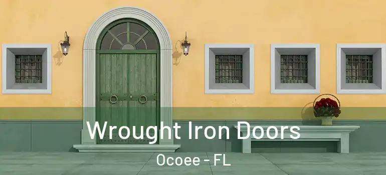  Wrought Iron Doors Ocoee - FL